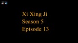 Xi Xing Ji Season 5 Episode 13 (Donghua Kera Sakti) Subtitle Indonesia