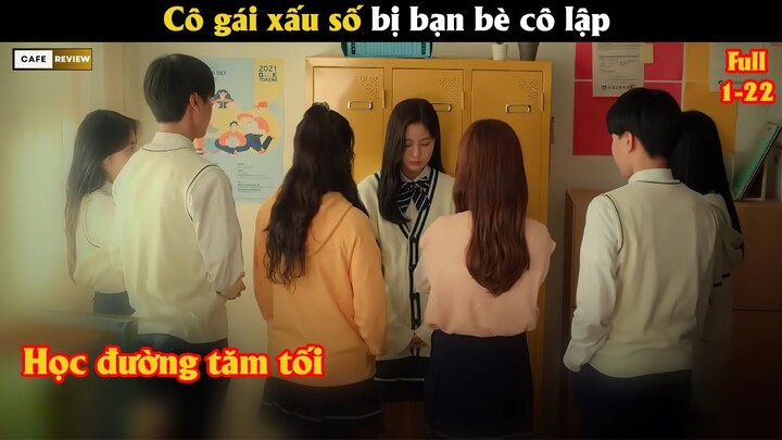 Cô gái xấu số bị bạn bè cô lập - Review phim Hàn