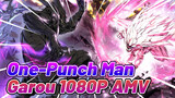 [One-Punch Man AMV / Garou / 1080p] Tân binh Edit
