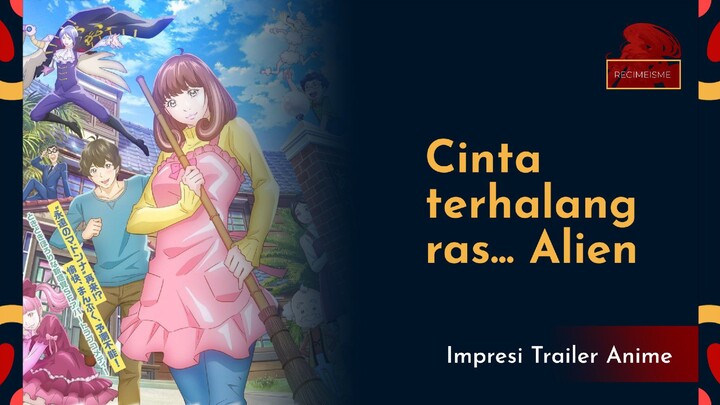 Cinta yang terhalang ras... tapi Alien njir kwkw, Impresi Trailer Anime - Astro Note