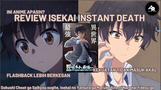 Review anime isekai dengan konsep paling ngawur || My instant death ability is so overpowered