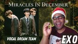 The Vocal Dream Team 😍 | SINGER REACTS to EXO 엑소 - '12월의 기적 (Miracles in December)' MV | REACTION