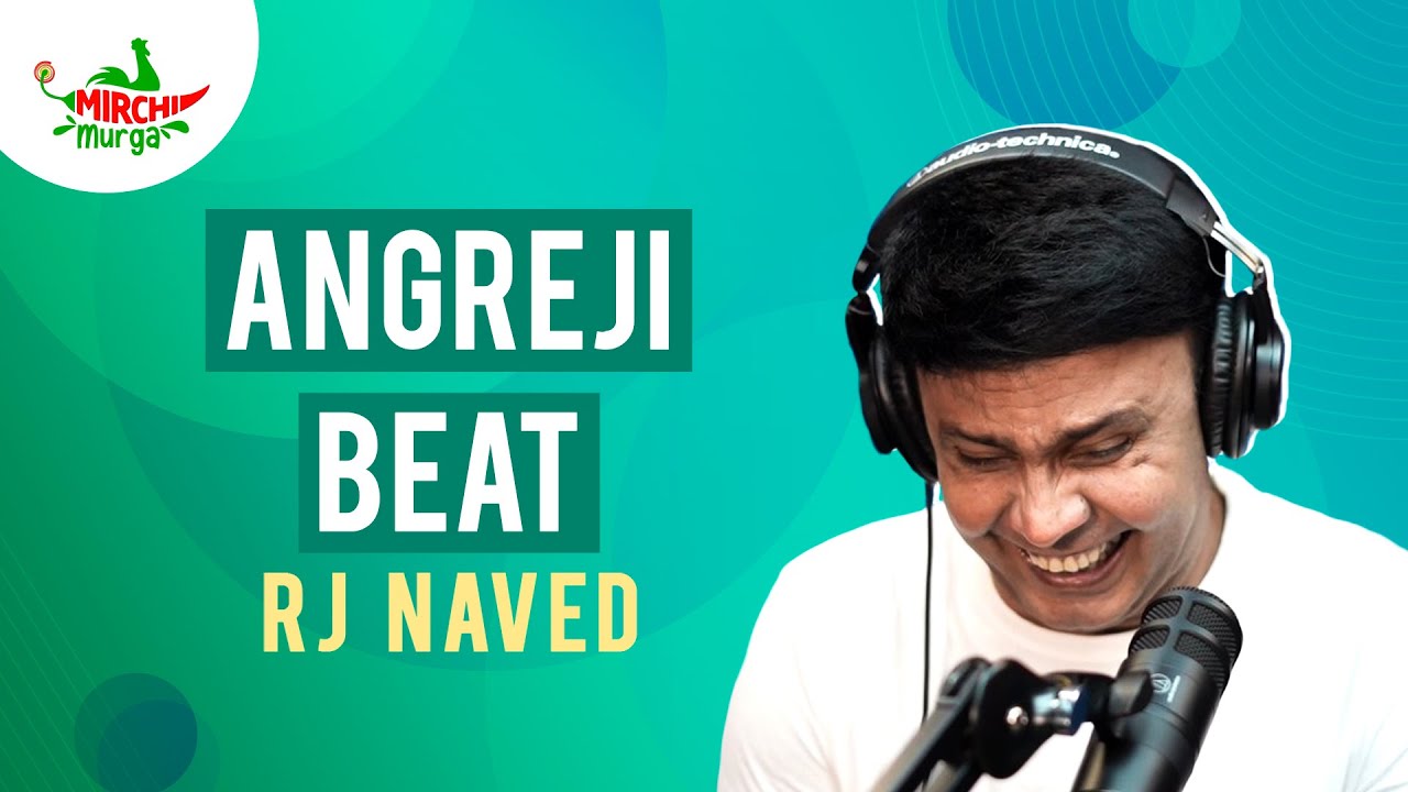 Angreji Beat | Mirchi Murga | RJ Naved - Bilibili Angreji Beat | Mirchi Murga | RJ Naved - Bilibili