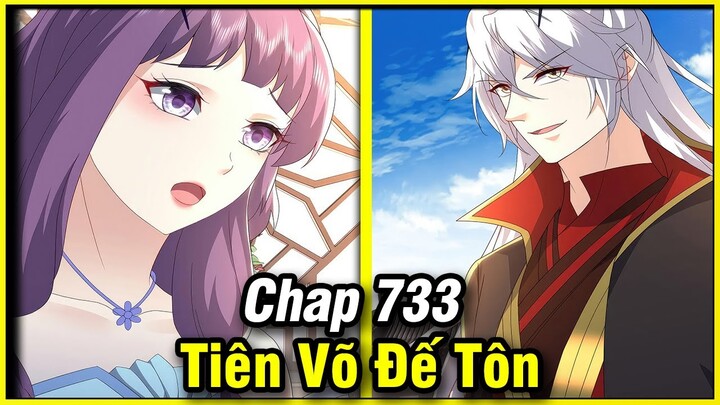 Tiên Võ Đế Tôn Chap 733 | Review Phim Truyện Tranh Hay | Lệ Phi Vũ