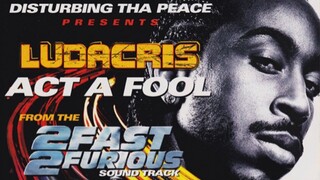 Ludacris - Act A Fool (Official Music Soundtrack)