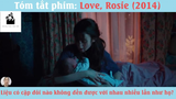Review Phim Love,Rosie (P2) #ReviewPhimTinhCam