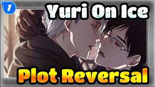 [Yuri On Ice] [Plot Reversal] Peak To Trough| Watch Yuri On Ice In Another Way_1