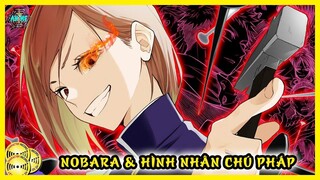 Nobara Kugishaki - Nữ Chú Thuật Sư Xinh Đẹp & Hình Nhân Chú Pháp