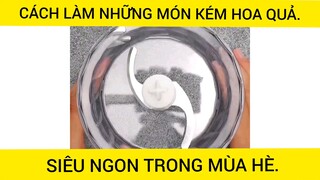 Cách Làm Những Món Kem Bằng Hoa Quả Siêu Nhon #videohaynhat