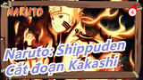 [Naruto: Shippuden] Cắt đoạn Kakashi - Đại chiến thế giới Ninja lần bốn_D