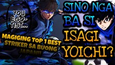 SINO NGA BA SI ISAGI YOICHI 🔥⁉️ ( MAS KILALANIN) - BLUE LOCK TAGALOG REVIEW