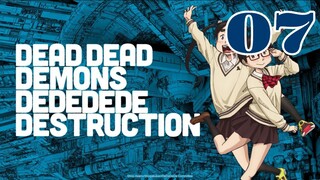 Dead Dead Demons Dededede Destruction Episode 7