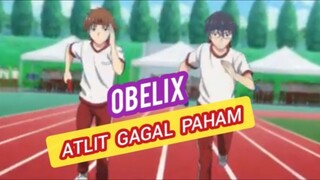 Obelix "ATLET LARI GAGAL PAHAM