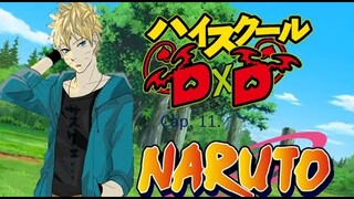 Naruto el ordinario (naruto x dxd) capitulo 11