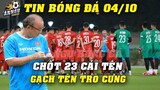 Tập Buổi Thứ 4, ĐTVN Chốt 23 Cái Tên Đấu TQ...Thầy Park Cắn Răng Gạch Tên Trò Cưng Khỏi DS Cuối