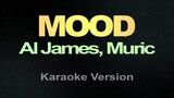 Al James, Muric - Mood (Karaoke)