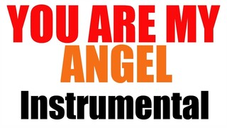 Instrumental - YOU ARE MY ANGEL (Kuya Bryan - OBM)