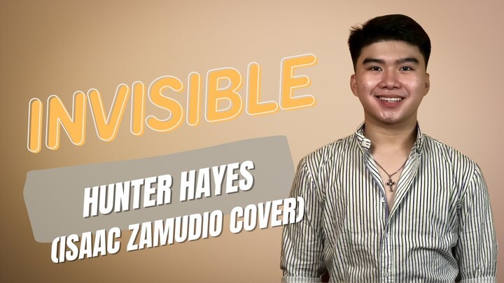 INVISIBLE (HUNTER HAYES) | ISAAC ZAMUDIO