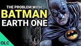BATMAN: EARTH ONE - What Went Wrong?