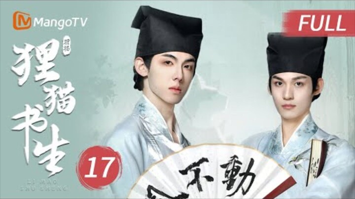 Ep.17 Chinese Bromance [The Leopard Cat Scholar]  Sub Indo