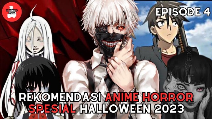 Anime Horror Buat Nemenin Halloween Kalian | Part 4