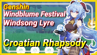 [Genshin Windblume Festival Windsong Lyre] Play [Croatian Rhapsody]