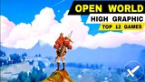 Top 12 Best OPEN WORLD GAMES for Android iOS | Best Mobile Games High Graphics (ONLINE OFFLINE)