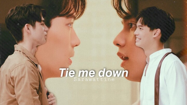 Sarawat ✘ Tine | Tie Me Down [BL]