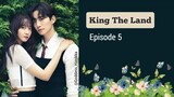 King The Land Episode 5