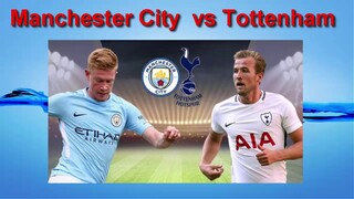 Manchester City vs Tottenham Hotspur 23h30 17/08/2019 - Trận Cầu Tâm Điểm Đêm Nay