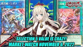 Selection 5 Value Is Crazy! Yu-Gi-Oh! Market Watch November 6, 2022