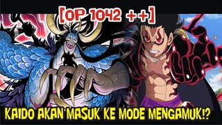 [OP 1042] EPIC COME BACK!? KAIDO MEMASUKI MODE MENGAMUK PENINGKATAN KEKUATAN YANG BESAR!?(Prediksi)