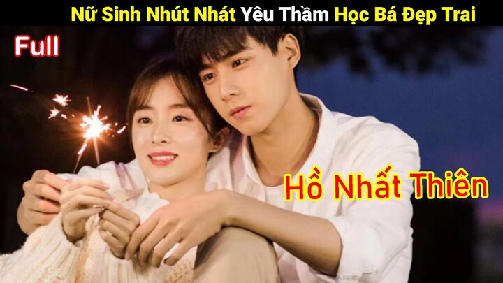 Review Phim: Nữ Sinh Nhút Nhát Yêu Thầm Học Bá Đẹp Trai | Full | Tea Phim