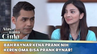 Reynar Di Prank Oma! Supaya Reynar Jadiin Indah Asprinya! | Atas Nama Cinta ANTV | Eps 2 (5/6)