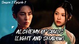 Alchemy Of Souls [Light and Shadow] Season 2 Episode 7 English Subtitle