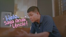 Helo, Saya Anak Uncle | Episod 4 [Akhir]