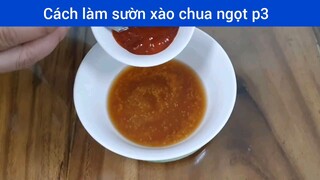 Làm sườn xào chua ngọt p3