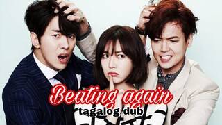 BEATING AGAIN Ep 1 Tagalog dub