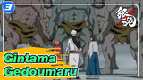 [Gintama] Compilation Of Gedoumaru Scenes_3