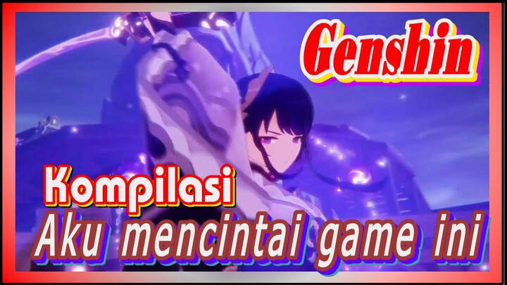 [Genshin, Kompilasi] Alasan aku mencintai game ini