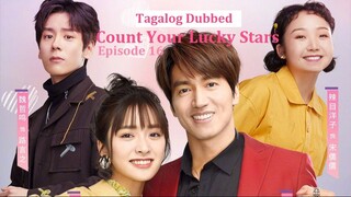 Count Your Lucky Stars E16 | Tagalog Dubbed | Romance | Chinese Drama