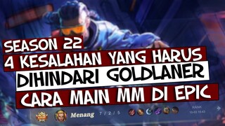 Easy Win! INI 5 KESALAHAN YANG HARUS DIHINDARI DAN TIPS CARA MAIN GOLDLANER DI EPIC | Mobile Legends