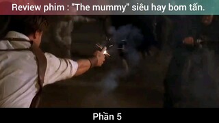 Review phim : "The mummy" siêu hay bom tấn #5