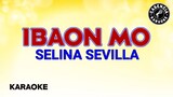 Ibaon Mo (Karaoke) - Selina Sevilla