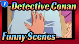 [Detective Conan] You Must Have Laughed When Watch These Five Clips_1