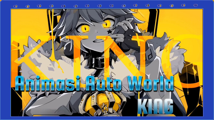 [Animasi Aotu World] KING (Godrose-Centric)