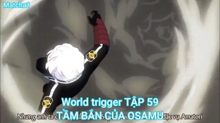 World trigger TẬP 59-TẦM BẮN CỦA OSAMU