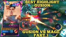 Best Gusion Hari Highlight, Gusion vs Mage Part 3