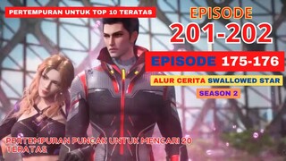 Alur Cerita Swallowed Star Season 2 Episode 175-176 | 201-202