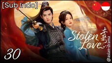 Stolen Love (2025) – Eps. 30 [Sub Indo]